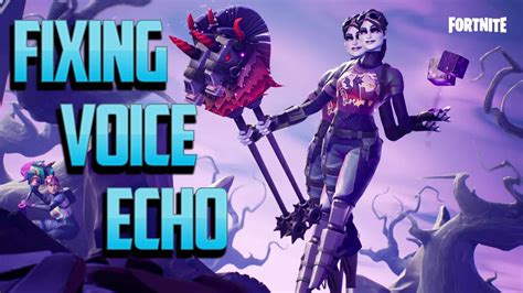 voice fortnite|fortnite voice echo.